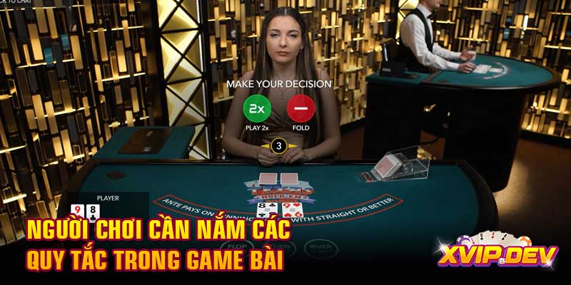 quy tắc trong game bài Người chơi cần nắm các quy tắc trong game bài